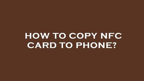 copy card nfc to phone|how to copy nfc card iphone.